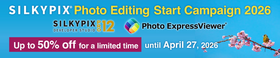 SILKYPIX&reg; Photo Editing Start Campaign 2026